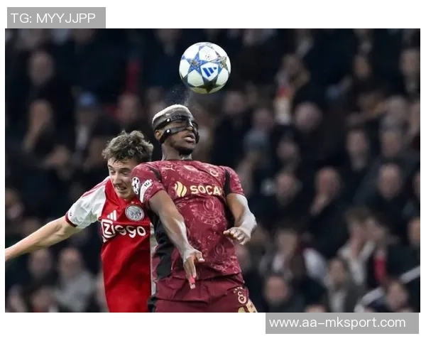 土超锋霸奥斯梅恩欧冠射手榜领跑四轮六球超越哈凯姆五球表现出色